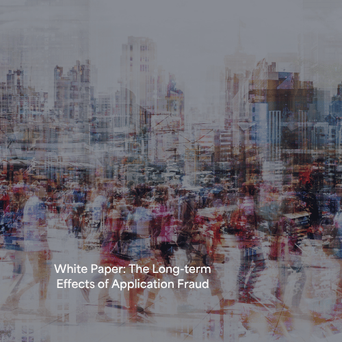 White Paper Application Fraud White Paper Application Fraud